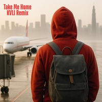 Take Me Home - KVLI Remix