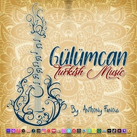 Anthony Fanous - Gülümcan - Turkish Music