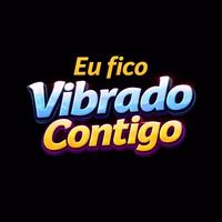 Eu fico Vibrado Contigo