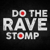 Do The Rave Stomp