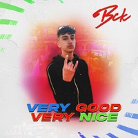 Bck - Very Good Very Nice