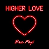 Ben Fox - Higher Love