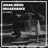 download lagu jedag jedug breakdance dj chen