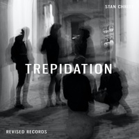 Stan Christ - Trepidation