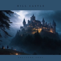 Solitude Soul - Hill Castle | TikTok