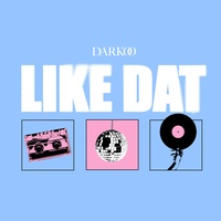 Darkoo - LIKE DAT DARKOO