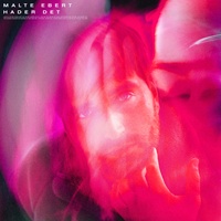 Malte Ebert - Hader Det
