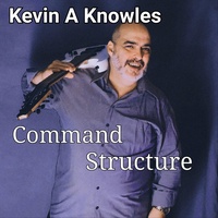 Kevin A Knowles - Command Structure