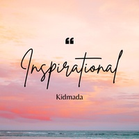 Kidmada - Inspirational 