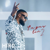 Hiro - Y'a pas ton 2