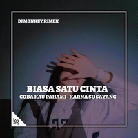 Dj Monkey Rimex Dj Biasa Satu Cinta Coba Kau Pahami Karna Su Sayang Tiktok