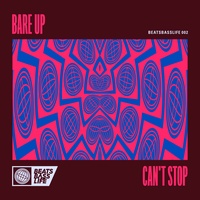 Bare Up - Can't Stop