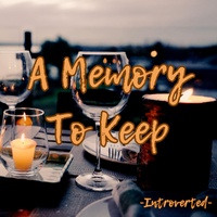 Introverted - A Memory To Keep