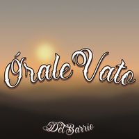 Órale Vato