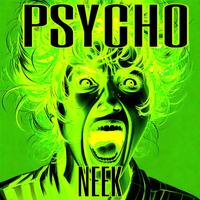NEEK - PSYCHO