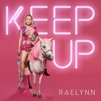 Raelynn - Keep Up