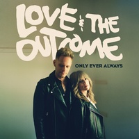 Love & The Outcome - I'm Not Lucky, I'm Blessed