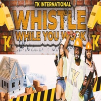 TK International - Whistle While You Work | TikTok