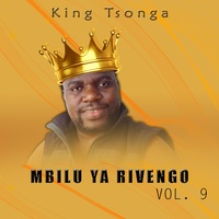 King Tsonga - Mbilu ya rivengo