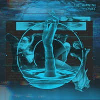 The Warning - CHOKE