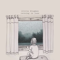Olive Klug - Raining in June