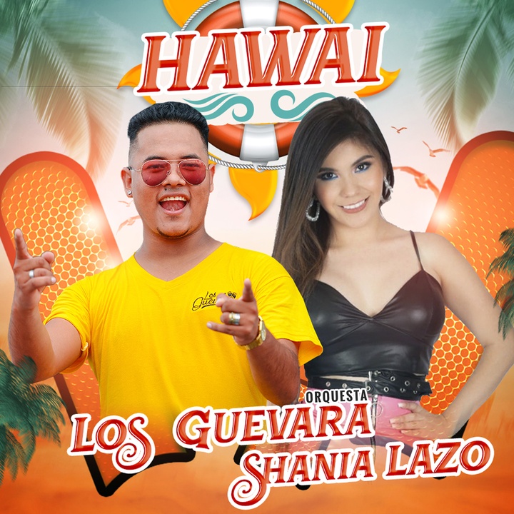 Hawai Creado Por Los Guevara Orquesta Shania Lazo Canciones Populares En Tiktok