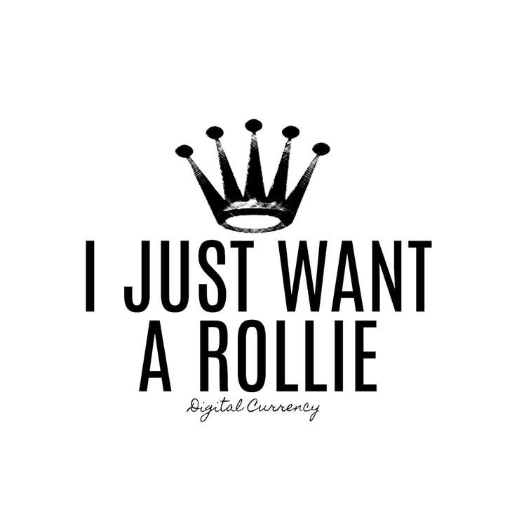 i just want a rollie