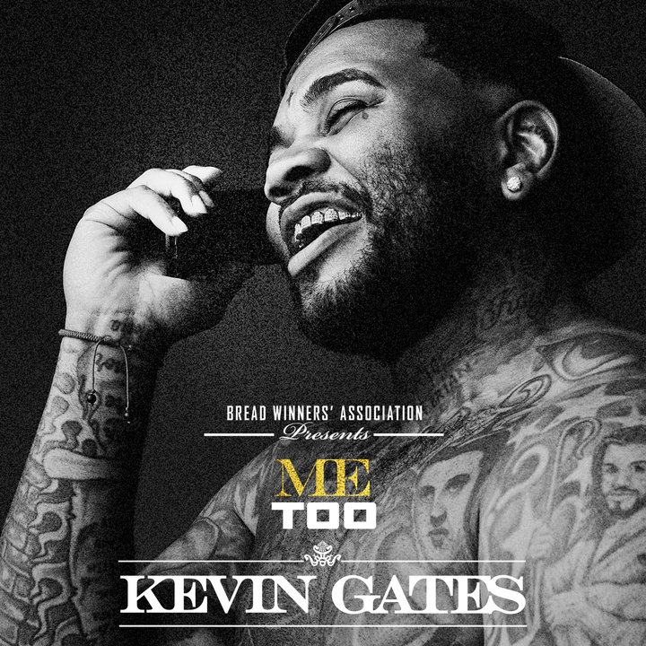 Me Too Created By Kevin Gates Popular Songs On Tiktok