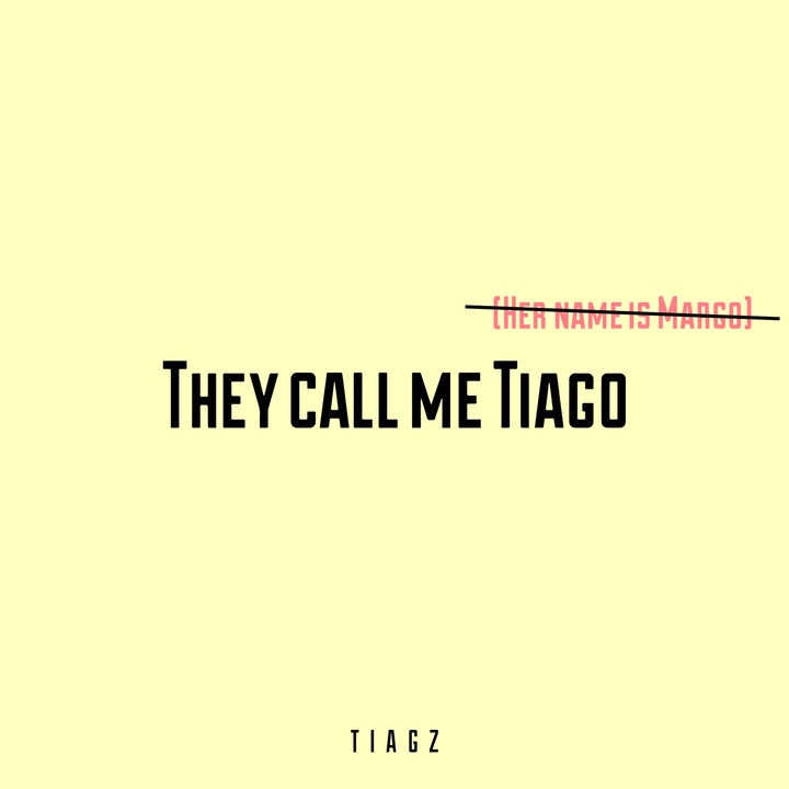 They Call Me Tiago Her Name Is Margo Created By Tiagz Popular Songs On Tiktok - roblox song ids tic tok