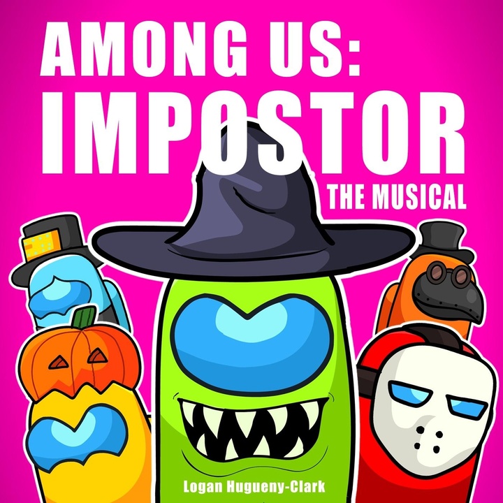 Among Us Impostor The Musical Created By Logan Hugueny Clark Popular Songs On Tiktok