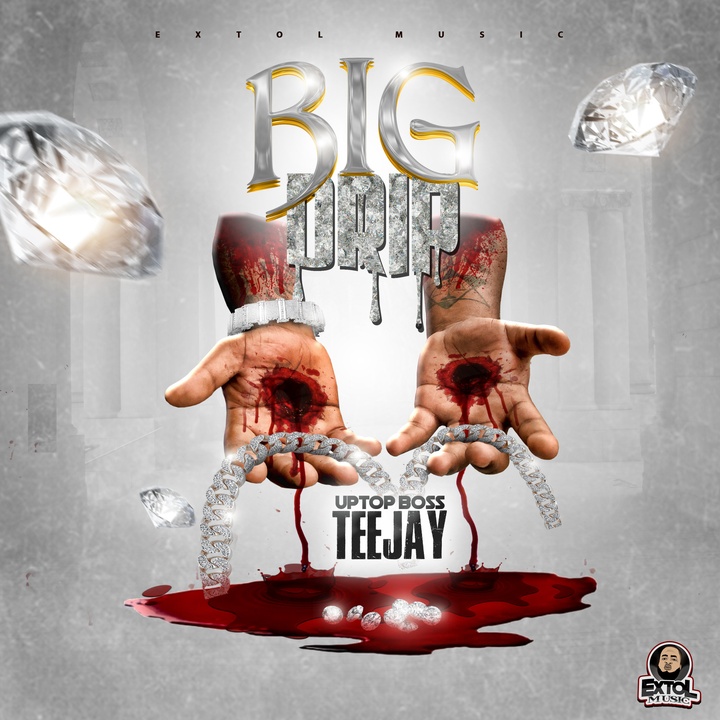 Teejay - Big Drip