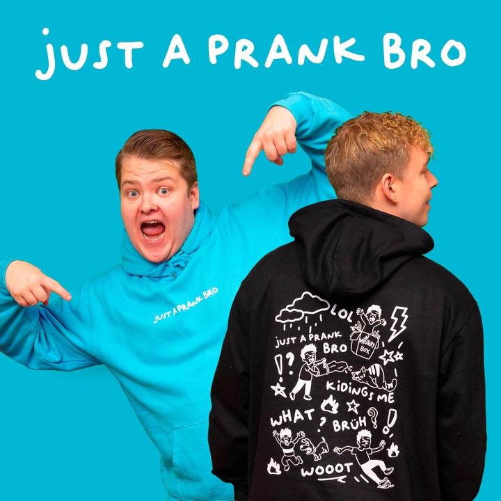 Just A Prank Bro