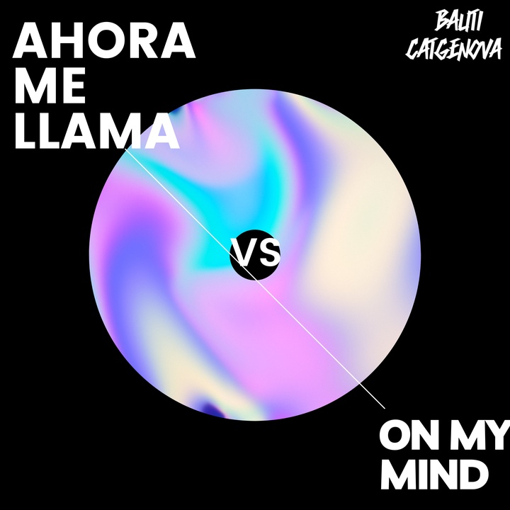 Ahora Me Llama Vs On My Mind (Remix) Mashup