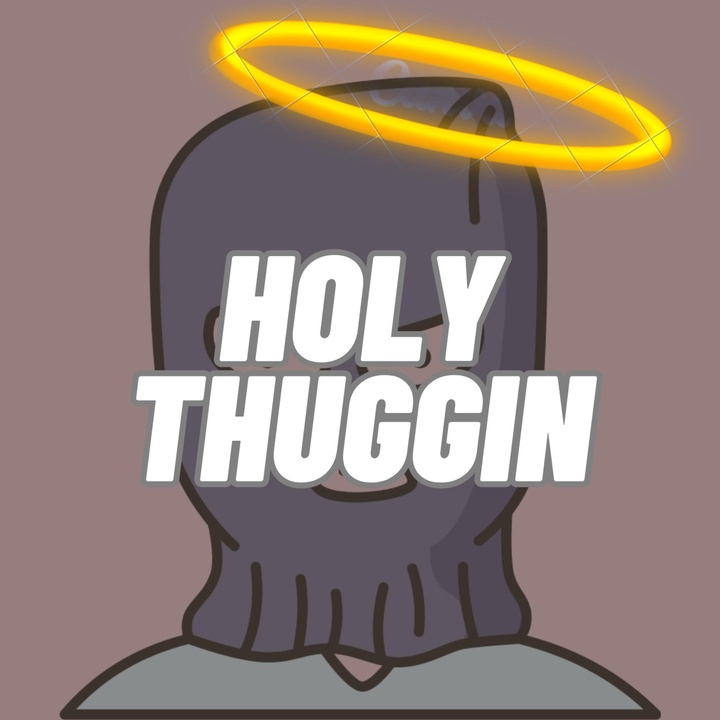 Holy Thuggin