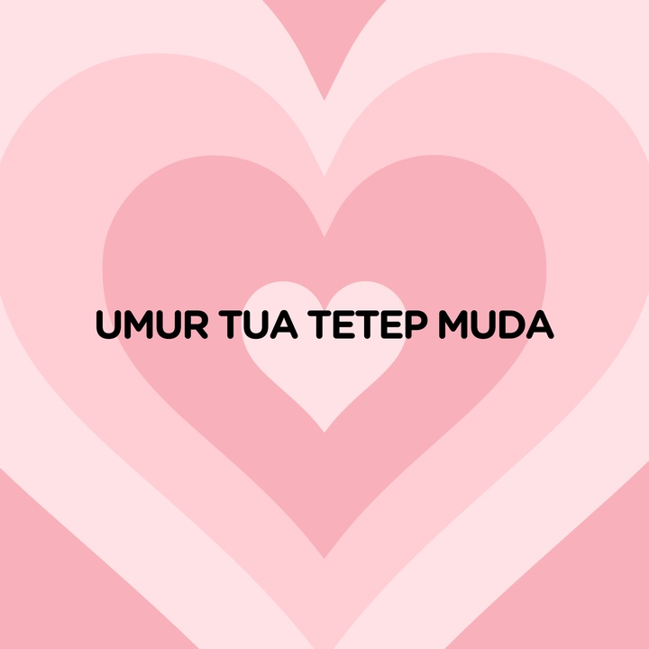 UMUR TUA TETEP MUDA