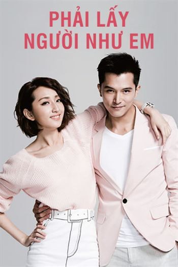 Phải Lấy Người Như Em