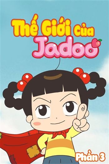 Thế Giới Của Jadoo Phần 3
