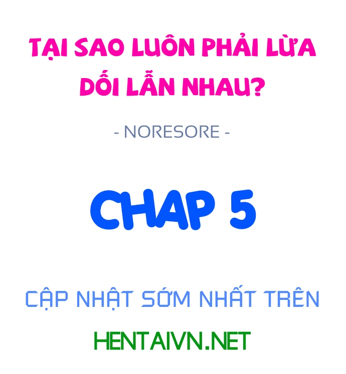 Đọc truyện hentai Tại sao luôn phải lừa dối lẫn nhau? - Chap 5 - Cùng làm tình với em nào!