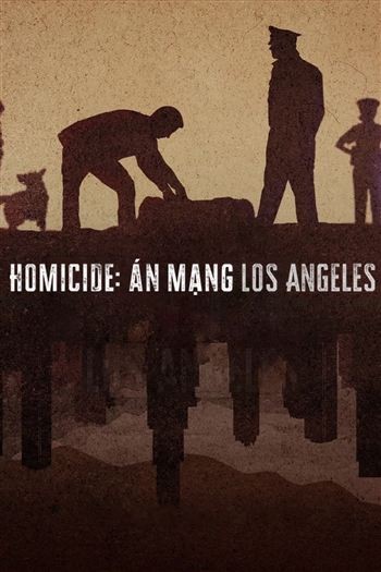 Homicide Án Mạng Los Angeles