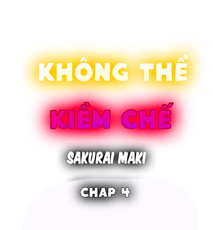 Đọc truyện hentai Không Thể Kiềm Chế - Chap 4