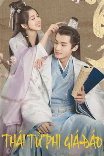 Thái Tử Phi Giá Đáo