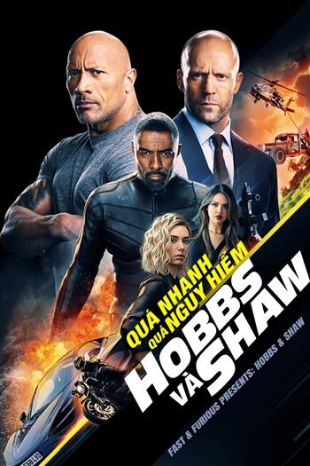 Quá Nhanh Quá Nguy Hiểm Hobbs Và Shaw