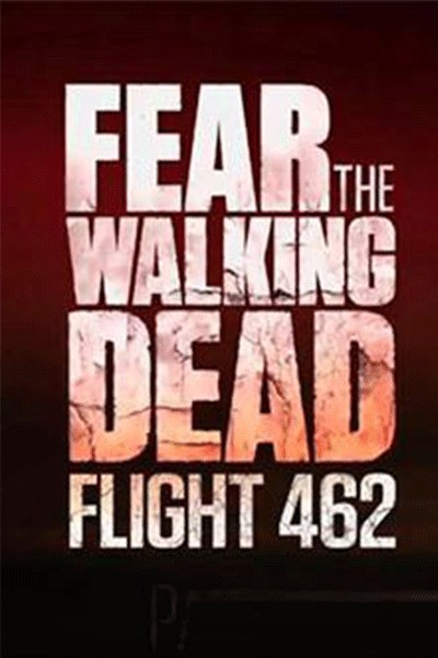 Fear the Walking Dead Flight 462