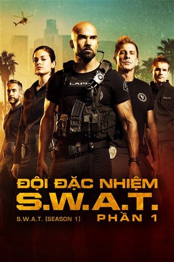 Đội Đặc Nhiệm S.W.A.T Phần 1
