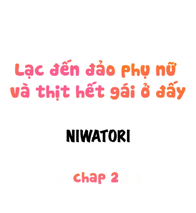 Đọc truyện hentai Lạc đến đảo phụ nữ và thịt hết gái ở đấy - Chap 2: Địt