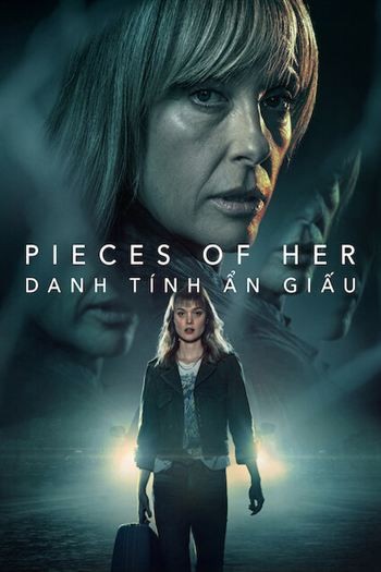 Pieces Of Her Danh Tính Ẩn Giấu
