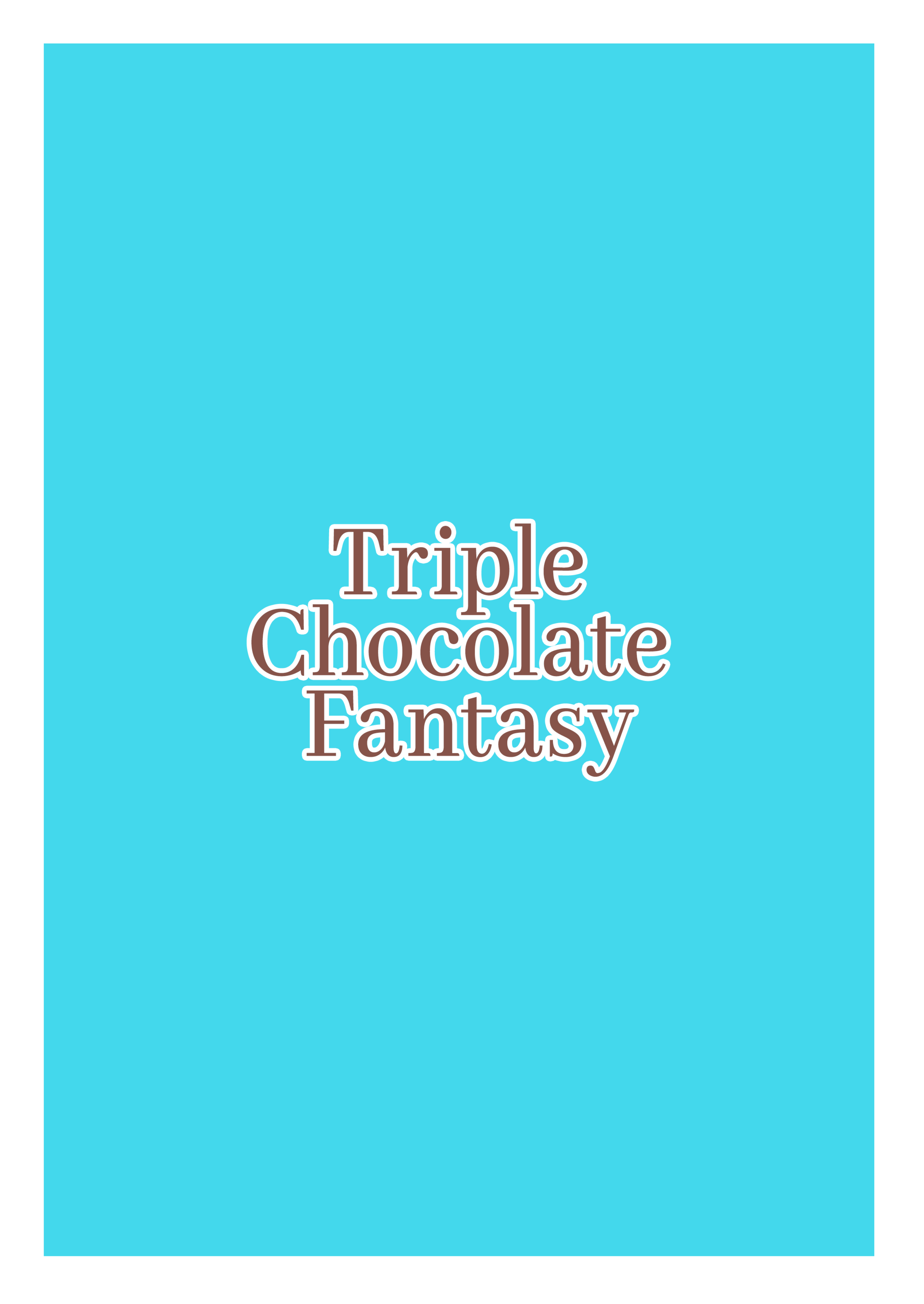 Đọc truyện hentai Triple Chocolate Fantasy - Chap 2