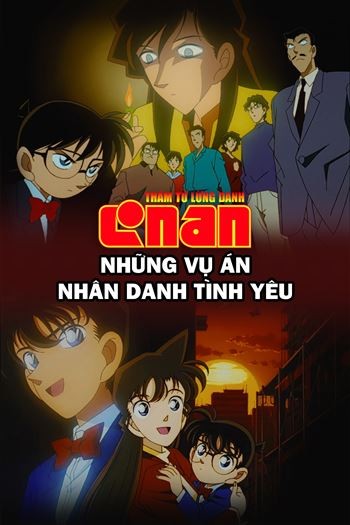 Thám Tử Lừng Danh Conan Những Vụ Án Nhân Danh Tình Yêu