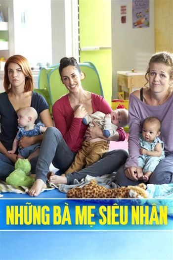 Những Bà Mẹ Siêu Nhân Mùa 1