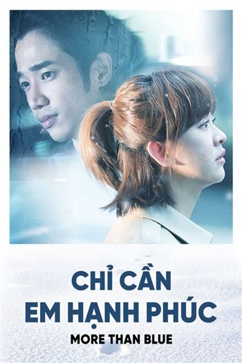 Watch Chỉ Cần Em Hạnh Phúc - More Than Blue